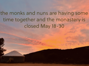 Monastery Closed May 18-30