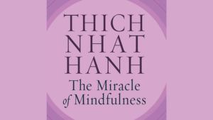 The Miracle of Mindfulness book jacket