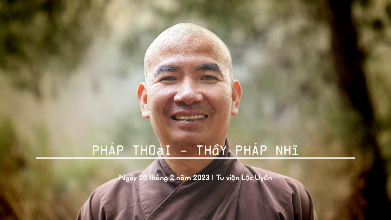 Dharma Talk / Pháp Thoại with Thầy Pháp Nhĩ