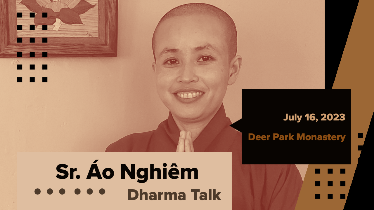 Sr.Áo Nghiêm Dharma Talk ơn Sunday, July 16th at 10:15am. online